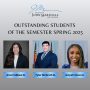 AJMLS Announces Outstanding Students of the Semester for Spring 2025